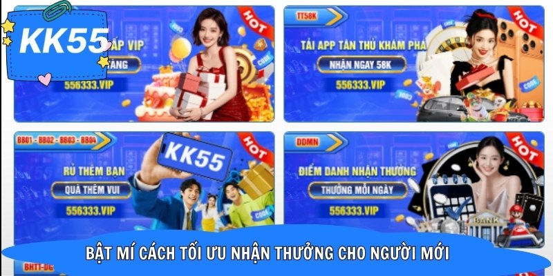 Bật mí cách tối ưu nhận thưởng cho người mới