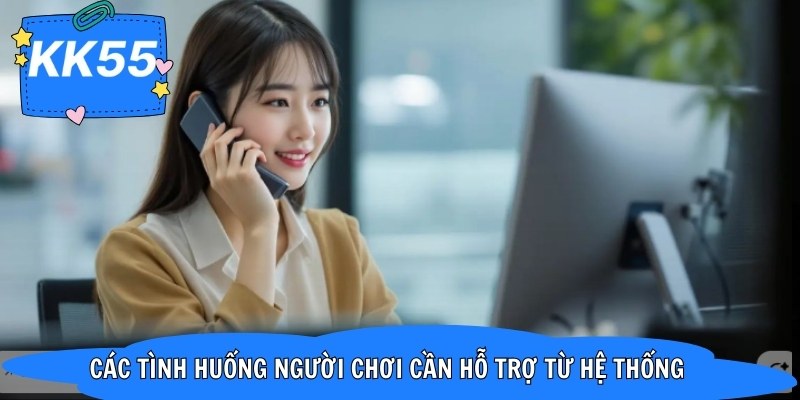 Các tình huống người chơi cần hỗ trợ từ hệ thống