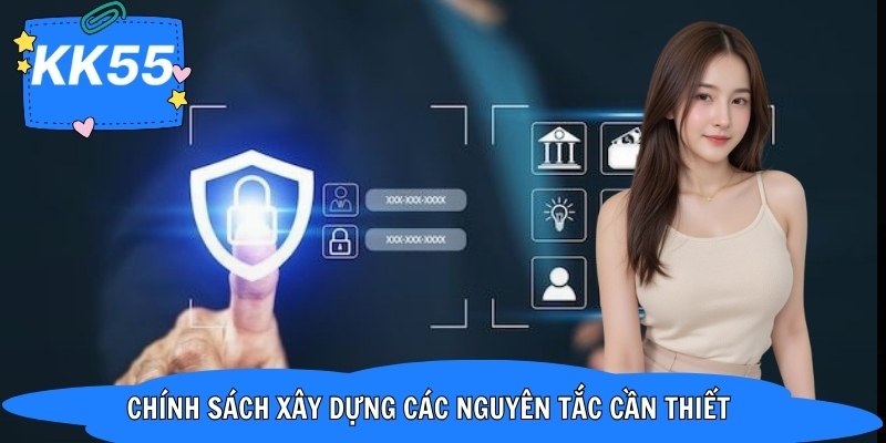 Chính sách xây dựng các nguyên tắc cần thiết