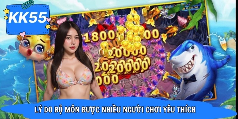 Lý do bộ môn được nhiều người chơi yêu thích