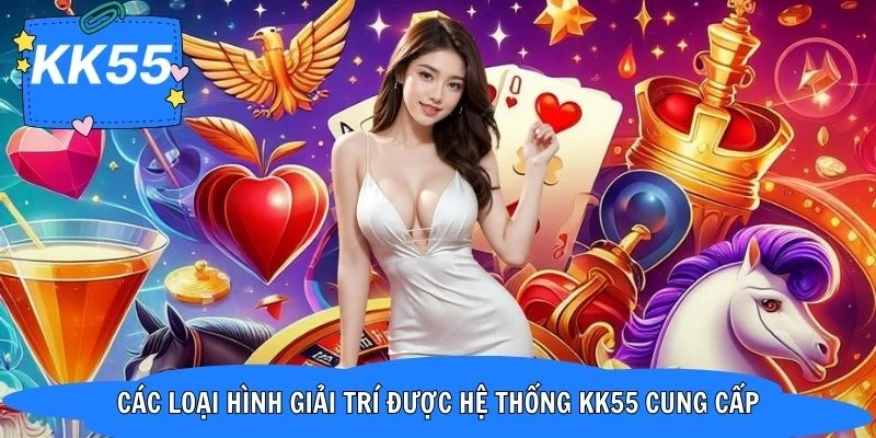 Những mô hình giải trí trực tuyến không nên bỏ lỡ ở KK55